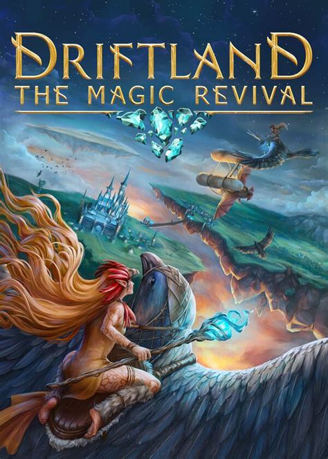 Creating Your Own Magical Legacy in Driftland: The Magic Revival